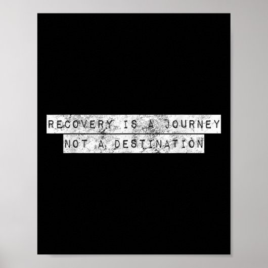 Recovery Is A Journey Not A Destination Motivation ポスター (正面)
