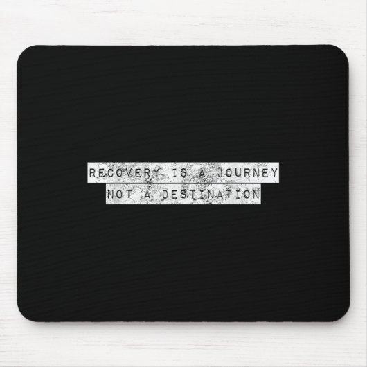 Recovery Is A Journey Not A Destination Motivation マウスパッド (正面)