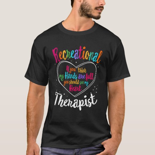 Recreational Therapist Recreation Therapy Therapeu Tシャツ (正面)