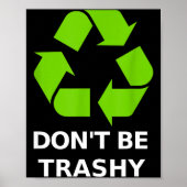 Recycling Don't Trashy Recycling Green Earth  ポスター (正面)