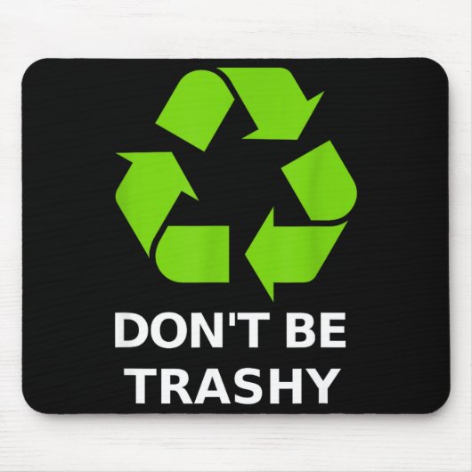 Recycling Don't Trashy Recycling Green Earth マウスパッド (正面)