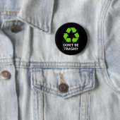 Recycling Don't Trashy Recycling Green Earth  缶バッジ (インサイチュ)