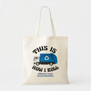 Recycling Truck Driver This is How I Roll Funny トートバッグ
