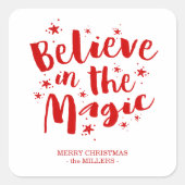 Red Brush Script Believe In The Magic Christmas スクエアシール (正面)