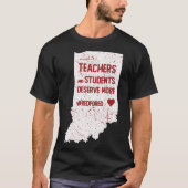 Red For Ed  Indiana Teachers and Students Deserve  Tシャツ (正面)