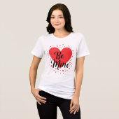 Red Heart BE MINE Valentine’s Day Gift トライブレンドＴシャツ (正面全面)