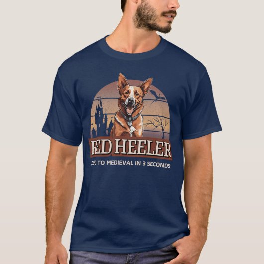 Red Heeler Zeroo Medieval In 3 Seconds friends Tシャツ (正面)