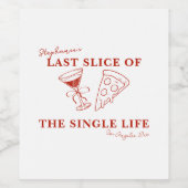Red Last Slice of the Single Life Bachelorette  ワインラベル (シングルラベル)
