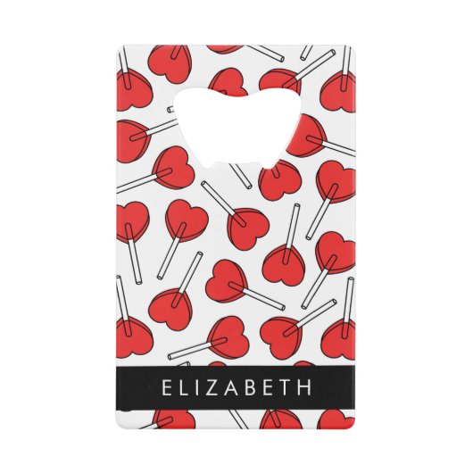 Red Lollipops, Heart Lollipops, Lolly, Your Name クレジットカード栓抜き (正面)