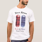 Red or Blue - Your Choice | サイバーパンク ピルアート Tシャツ (正面)