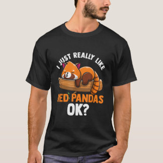 Red Panda I Just Really Like Red Pandas Ok Red Pan Tシャツ