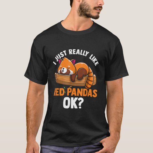 Red Panda I Just Really Like Red Pandas Ok Red Pan Tシャツ (正面)