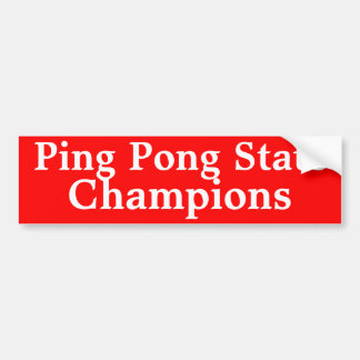 Red、Ping Pong州、Champions バンパーステッカー