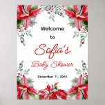 Red Poinsettia Greenery Baby Shower Welcome Sign ポスター<br><div class="desc">Red poinsetttia flowers are nestled in winter greenery to create this baby shower welcome sign.</div>