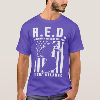 RED Remember Everyone Deployed in the Atlantic Oce Tシャツ