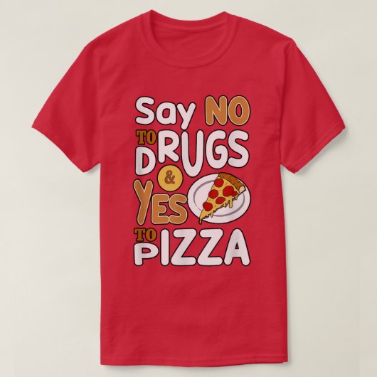 Red Ribbon Week Awareness Say No Yes To Pizza For  Tシャツ (デザイン正面)