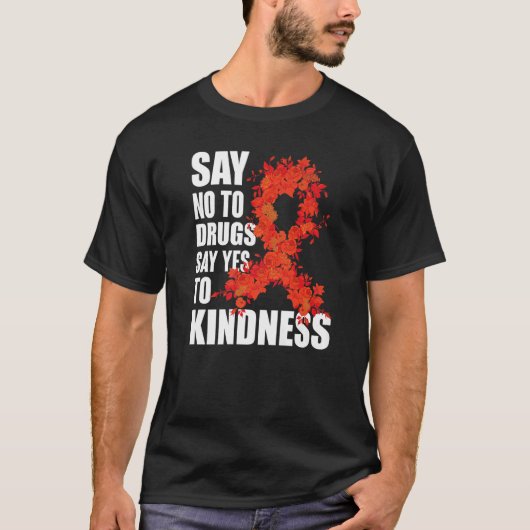 Red Ribbon Week Say No To Drugs Say Yes To Kindnes Tシャツ (正面)