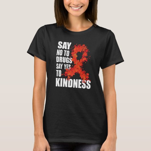 Red Ribbon Week Say No To Drugs Say Yes To Kindnes Tシャツ (正面)