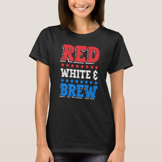 Red White and Brew Drink 4th of July Independence  Tシャツ (正面)