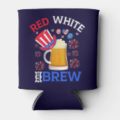 Red White and Brew - Funny 4th July Celebration 缶クーラー (正面)