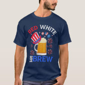 Red White and Brew - Funny 4th July Celebration Tシャツ (正面)