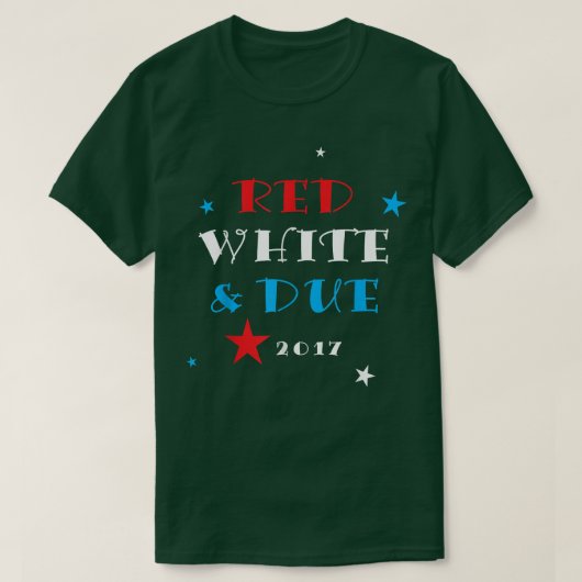 Red White and Due 2017 Shirt, Funny Pregnancy Anno Tシャツ (デザイン正面)