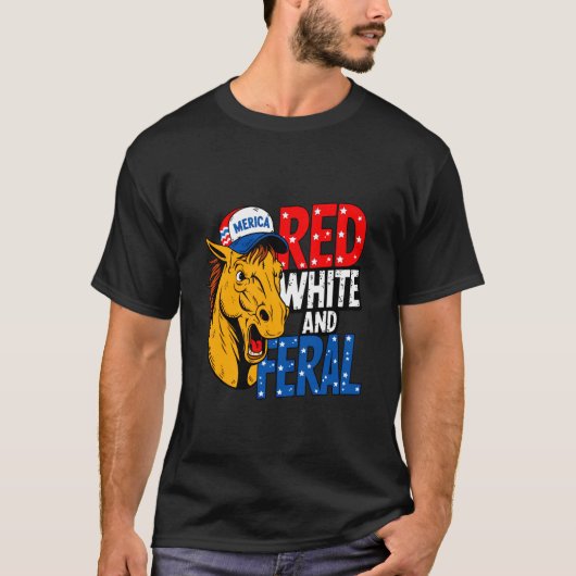 Red White And Feral - 愛国USA 馬 メリカ 4 Tシャツ (正面)