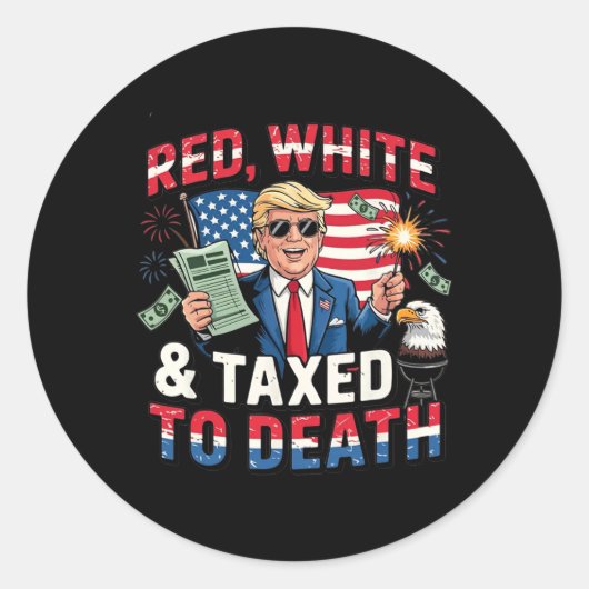 Red White And Taxed To Death  ラウンドシール (正面)