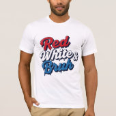 Red White & Bruh T-Shirt Tシャツ (正面)