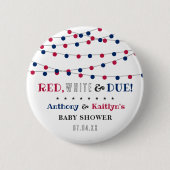 Red, White & Due! 7月4日のベビーシャワー 缶バッジ (正面)