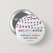 Red, White & Due! 7月4日のベビーシャワー 缶バッジ (正面&裏面)