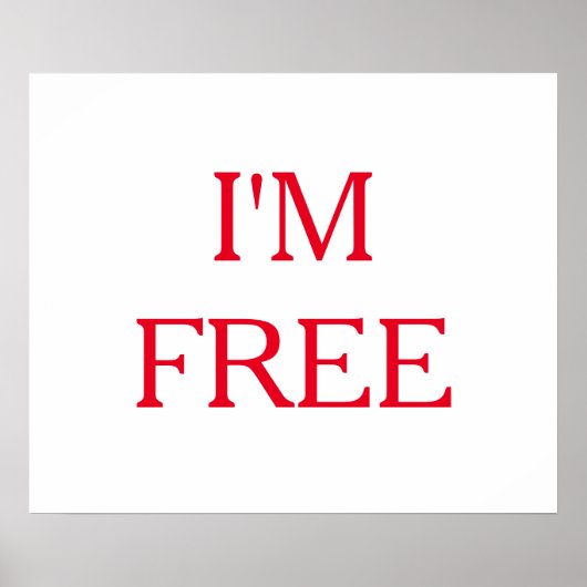 Red White I'm Free Freedom Motivational ポスター (正面)