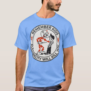 Reddy Kilowatt electricity will kill you Tシャツ