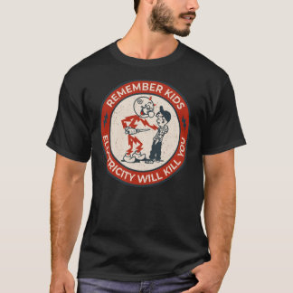 Reddy Kilowatt, remember kids electricity will kil Tシャツ