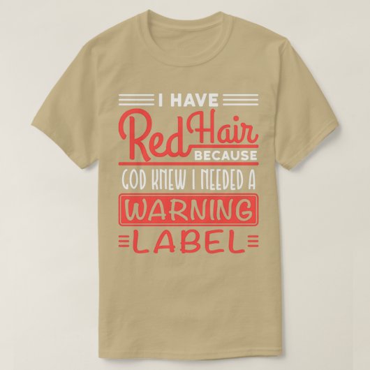 Redhead Shirt God Known 警告 Needed's Label Shirt Tシャツ (デザイン正面)