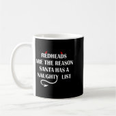 Redheads Are The Reason Santa Has A Naughty List コーヒーマグカップ (左)
