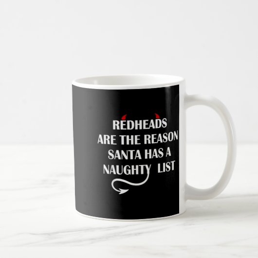 Redheads Are The Reason Santa Has A Naughty List コーヒーマグカップ (右)