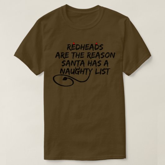 Redheadsereasonsantahasanautylist Tシャツ (デザイン正面)