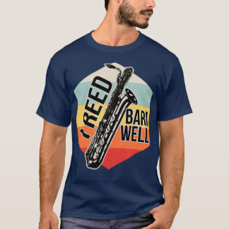 Reed Bari Well Baritone Sax Saxophone Player Tシャツ