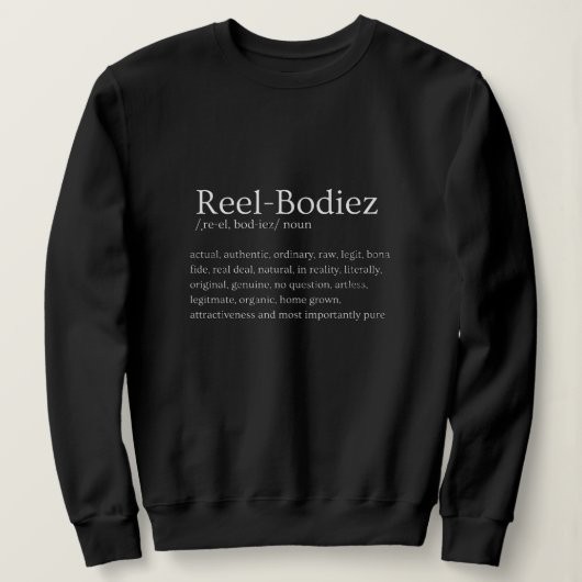 「Reel Bodiezs」を定義するTシャツ スウェットシャツ (デザイン正面)