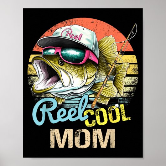 Reel Cool Mom Funny Fishing Quotes For Uncle Women ポスター (正面)