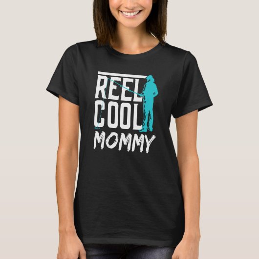 Reel Cool Mommy Fisher Hobby Fish Fishing Fisherma Tシャツ (正面)