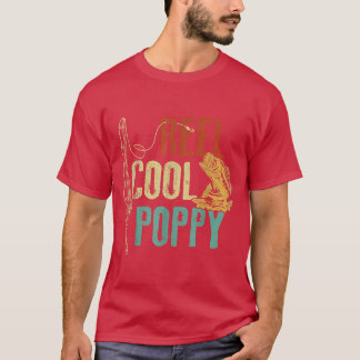 Reel cool poppy fishing grandpa fars day fisherman tシャツ