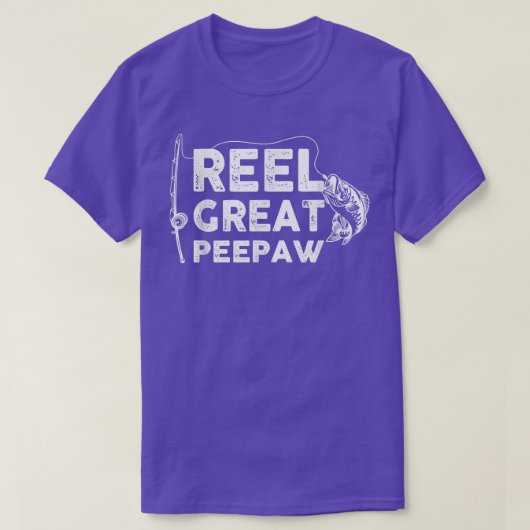 Reel Great Peepaw Fishing Daddy or Fisherman Grand Tシャツ (デザイン正面)