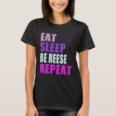 Reese Eat Sleep Be Repeat Reese Tシャツ (正面)
