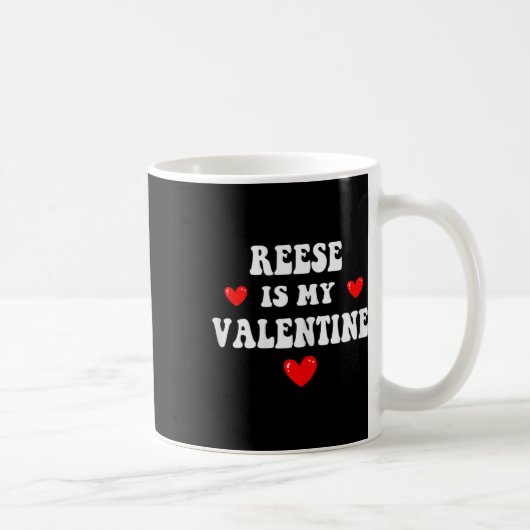Reese Is My Valentine Personalized Custom Reese コーヒーマグカップ (右)