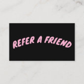 REFER A FRIEND CUSTOM BLACK CARD 名刺 (正面)