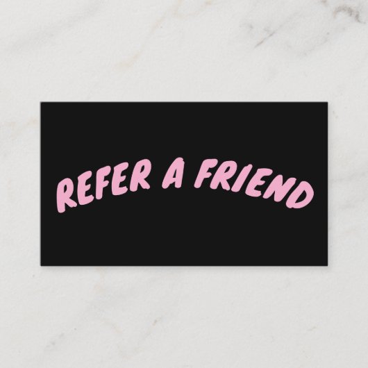 REFER A FRIEND CUSTOM BLACK CARD 名刺 (正面)