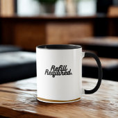 Refill Required Mug – Funny Empty Cup Design マグカップ