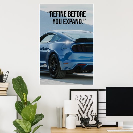 Refine Before You Expand Car Quote Poster ポスター (ホームオフィス)